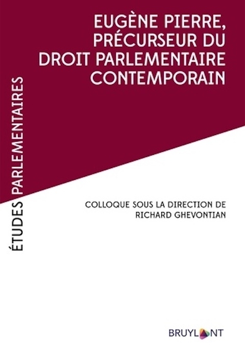 Eugène Pierre, précurseur du droit parlementaire contemporain