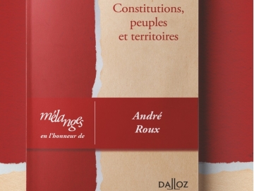 Constitutions, peuples et territoires - Mélanges en l'honneur d'André Roux