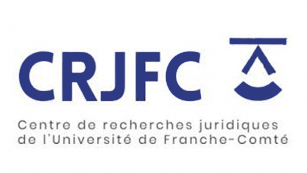 Centre de recherches juridiques de l'Université de Franche-Comté (CRJFC EA 3225)