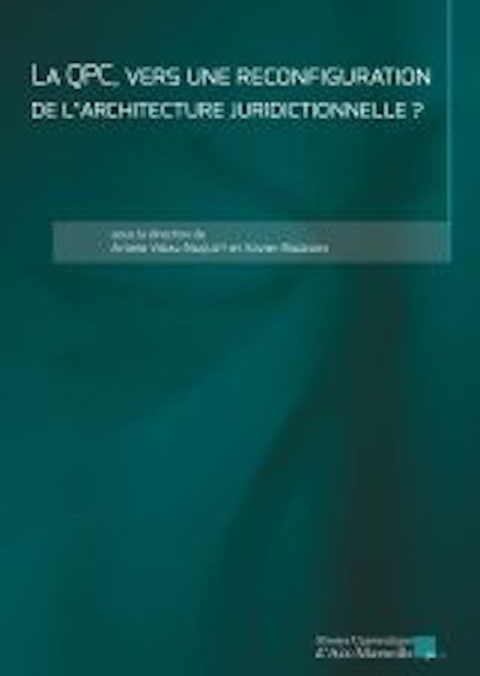 La QPC, vers une reconfiguration de l’architecture juridictionnelle ? 